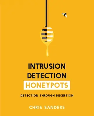 Honeypots do wykrywania włamań - Intrusion Detection Honeypots