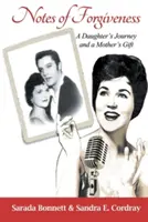 Nuty przebaczenia: Podróż córki i dar matki - Notes of Forgiveness: A Daughter's Journey and a Mother's Gift