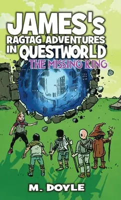 James's Ragtag Adventures in Questworld: Zaginiony Król - James's Ragtag Adventures in Questworld: The Missing King