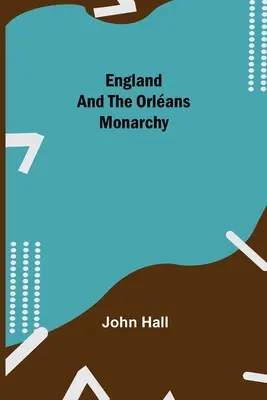 Anglia i monarchia orleańska - England And The Orlans Monarchy