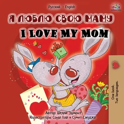 Kocham moją mamę (wydanie dwujęzyczne rosyjsko-angielskie) - I Love My Mom (Russian English Bilingual Edition)