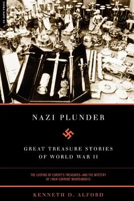 Nazi Plunder: Wielkie historie skarbów z czasów II wojny światowej - Nazi Plunder: Great Treasure Stories of World War II