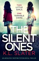 The Silent Ones: Trzymający w napięciu thriller psychologiczny - The Silent Ones: An absolutely gripping psychological thriller