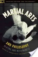 Sztuki walki i filozofia: Bicie i nicość - Martial Arts and Philosophy: Beating and Nothingness