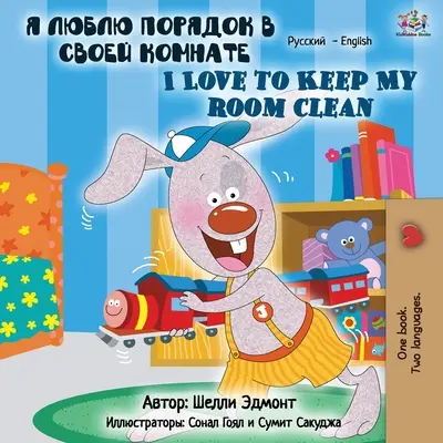 I Love to Keep My Room Clean (rosyjsko-angielska książka dwujęzyczna) - I Love to Keep My Room Clean (Russian English Bilingual Book)