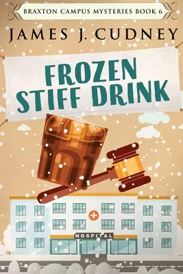 Mrożony sztywny napój: Wydanie z dużym drukiem - Frozen Stiff Drink: Large Print Edition