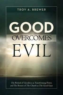 Dobro zwycięża zło - Good Overcomes Evil