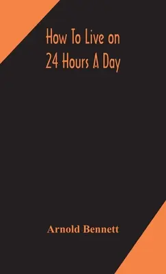 Jak żyć 24 godziny na dobę - How to live on 24 hours a day