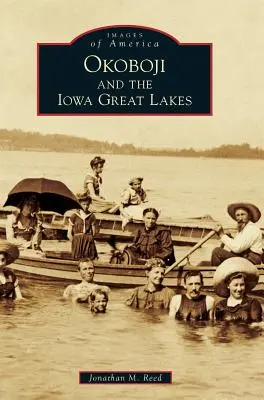 Okoboji i Wielkie Jeziora Iowa - Okoboji and the Iowa Great Lakes