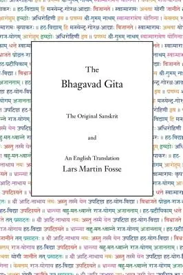 Bhagawad Gita: Oryginalny sanskryt i angielskie tłumaczenie - The Bhagavad Gita: The Original Sanskrit and An English Translation