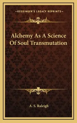 Alchemia jako nauka o przemianie duszy - Alchemy as a Science of Soul Transmutation