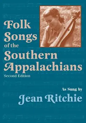 Pieśni ludowe południowych Appalachów śpiewane przez Jean Ritchie - Folk Songs of the Southern Appalachians as Sung by Jean Ritchie