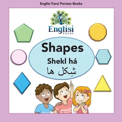 Englisi Farsi Persian Books Shapes Shekl h.: Kształty Shekl h: Kształty Shekl h - Englisi Farsi Persian Books Shapes Shekl h: Shapes Shekl h