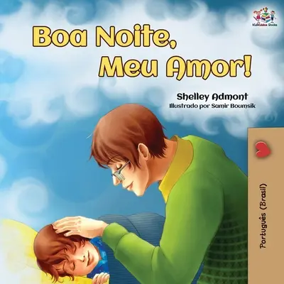 Boa Noite, Meu Amor!: Dobranoc, kochanie! - Brazylijskie wydanie portugalskie - Boa Noite, Meu Amor!: Goodnight, My Love! - Brazilian Portuguese edition