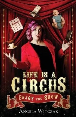 Życie to cyrk: Enjoy the Show - Life is a Circus: Enjoy the Show