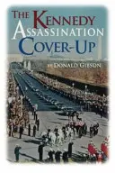 Tuszowanie zabójstwa Kennedy'ego - The Kennedy Assassination Cover-Up