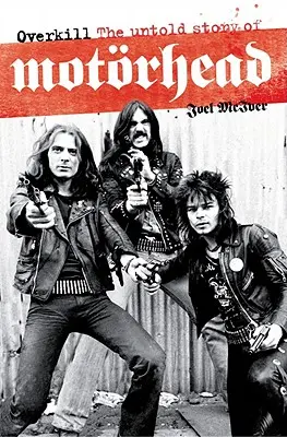 Overkill: Nieopowiedziana historia Motorhead - Overkill: The Untold Story of Motorhead