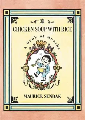 Zupa z kurczaka z ryżem: Księga miesięcy - Chicken Soup with Rice: A Book of Months