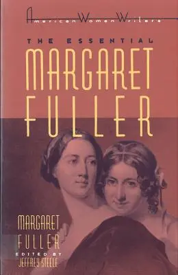The Essential Margaret Fuller autorstwa Margaret Fuller - The Essential Margaret Fuller by Margaret Fuller