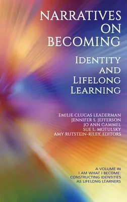 Narracje o stawaniu się: Tożsamość i uczenie się przez całe życie - Narratives on Becoming: Identity and Lifelong Learning