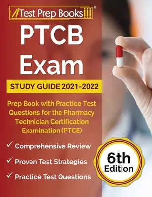 PTCB Exam Study Guide 2021-2022: Prep Book with Practice Test Questions for the Pharmacy Technician Certification Examination (PTCE) [Wydanie 6] - PTCB Exam Study Guide 2021-2022: Prep Book with Practice Test Questions for the Pharmacy Technician Certification Examination (PTCE) [6th Edition]