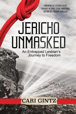 Jericho Unmasked: Podróż uwięzionej lesbijki do wolności - Jericho Unmasked: An Entrapped Lesbian's Journey to Freedom