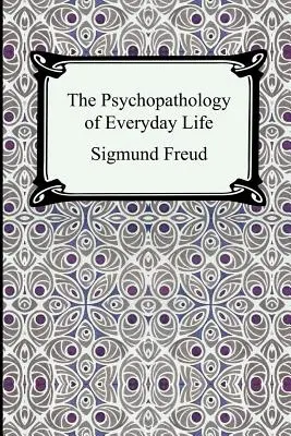 Psychopatologia życia codziennego - The Psychopathology of Everyday Life
