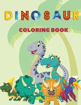 Kolorowanka z dinozaurami: Ta kolorowanka dla dzieci zawiera mnóstwo bezczelnie wyglądających dinozaurów do pokolorowania. Dla każdego, kto kocha dinozaury - Dinosaur Coloring Book: This children's coloring book contains lots and lots of cheeky looking dinosaurs to color. For anyone who love dinosau