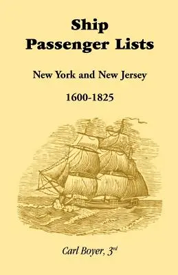 Listy pasażerów statków, Nowy Jork i New Jersey (1600-1825) - Ship Passenger Lists, New York and New Jersey (1600-1825)