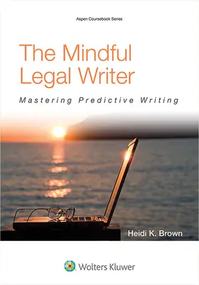 The Mindful Legal Writer: Opanowanie pisania predykcyjnego - The Mindful Legal Writer: Mastering Predictive Writing