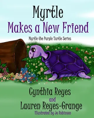 Myrtle poznaje nowego przyjaciela: Myrtle the Purple Turtle Series - Myrtle Makes a New Friend: Myrtle the Purple Turtle Series