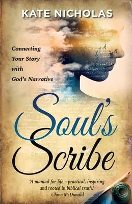 Skryba duszy: Łączenie swojej historii z Bożą narracją - Soul's Scribe: Connecting Your Story with God's Narrative