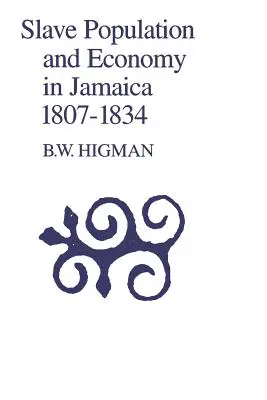 Populacja niewolników i gospodarka na Jamajce, 1807-1835 - Slave Population and Economy in Jamaica, 1807-1835