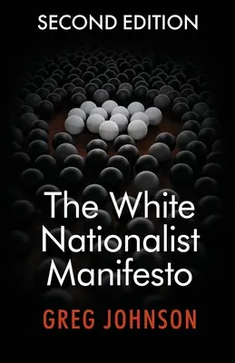 Manifest białych nacjonalistów (wydanie drugie) - The White Nationalist Manifesto (Second Edition)