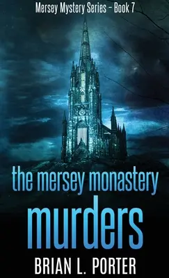 Morderstwa w klasztorze Mersey - The Mersey Monastery Murders