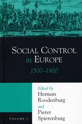 Kontrola społeczna w Europie: Tom 1, 1500-1800 - Social Control in Europe: Volume 1, 1500-1800