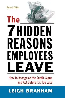 7 ukrytych powodów, dla których pracownicy odchodzą: Jak rozpoznać subtelne oznaki i działać, zanim będzie za późno? - The 7 Hidden Reasons Employees Leave: How to Recognize the Subtle Signs and ACT Before It's Too Late