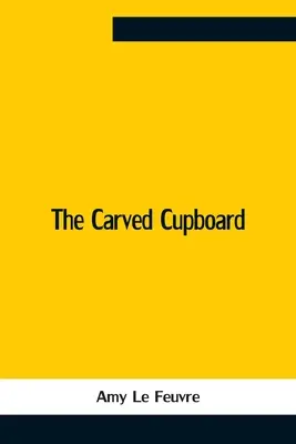 Rzeźbiony kredens - The Carved Cupboard