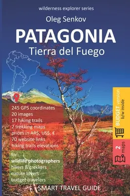 PATAGONIA, Tierra del Fuego: Smart Travel Guide for Nature Lovers, Hikers, Trekkers, Photographers (wersja budżetowa, czarno-biała) - PATAGONIA, Tierra del Fuego: Smart Travel Guide for Nature Lovers, Hikers, Trekkers, Photographers (budget version, b/w)