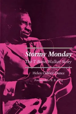 Burzliwy poniedziałek: Historia T-Bone Walkera - Stormy Monday: The T-Bone Walker Story