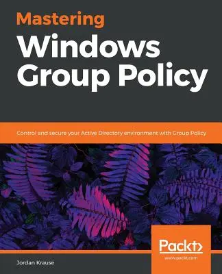 Opanowanie zasad grupy systemu Windows - Mastering Windows Group Policy