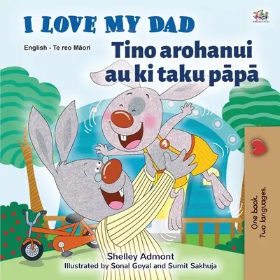 Kocham mojego tatę (angielsko-maoryska dwujęzyczna książka dla dzieci) - I Love My Dad (English Maori Bilingual Book for Kids)