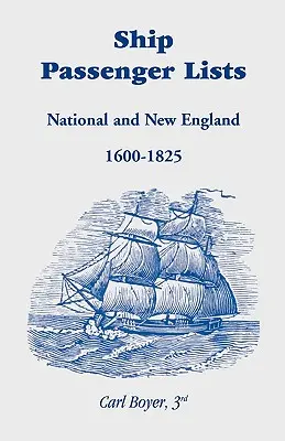 Listy pasażerów statków: Krajowa i Nowa Anglia (1600-1825) - Ship Passenger Lists: National and New England (1600-1825)