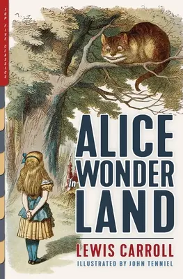 Alicja w Krainie Czarów (ilustrowana): Alice's Adventures in Wonderland, Through the Looking-Glass i The Hunting of the Snark - Alice in Wonderland (Illustrated): Alice's Adventures in Wonderland, Through the Looking-Glass, and The Hunting of the Snark