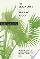Gospodarka Puerto Rico: Przywracanie wzrostu - The Economy of Puerto Rico: Restoring Growth