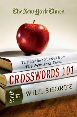 The New York Times Crosswords 101: Najłatwiejsze łamigłówki z The New York Times - The New York Times Crosswords 101: The Easiest Puzzles from the New York Times