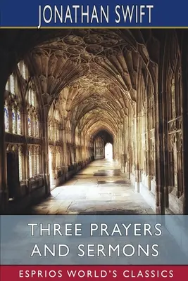 Trzy modlitwy i kazania (Esprios Classics) - Three Prayers and Sermons (Esprios Classics)