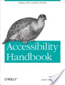 Podręcznik dostępności: Tworzenie stron internetowych zgodnych ze standardem 508 - Accessibility Handbook: Making 508 Compliant Websites