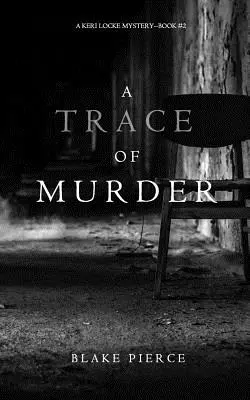 A Trace of Murder (Tajemnica Keri Locke - książka nr 2) - A Trace of Murder (A Keri Locke Mystery--Book #2)