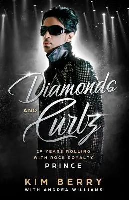 Diamonds and Curlz: 29 lat rocka z rockowym królem PRINCE - Diamonds and Curlz: 29 years Rolling with Rock with Rock Royalty PRINCE